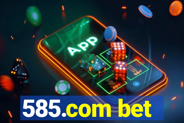 585.com bet